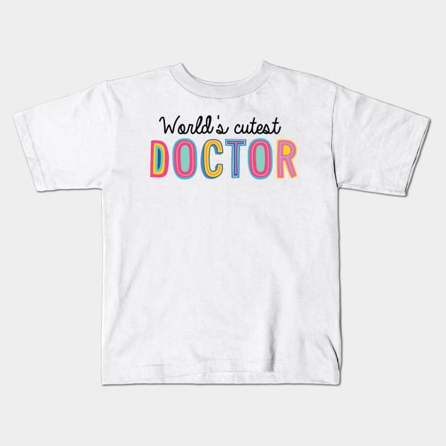 Doctor Gifts | World's cutest Doctor Kids T-Shirt by BetterManufaktur